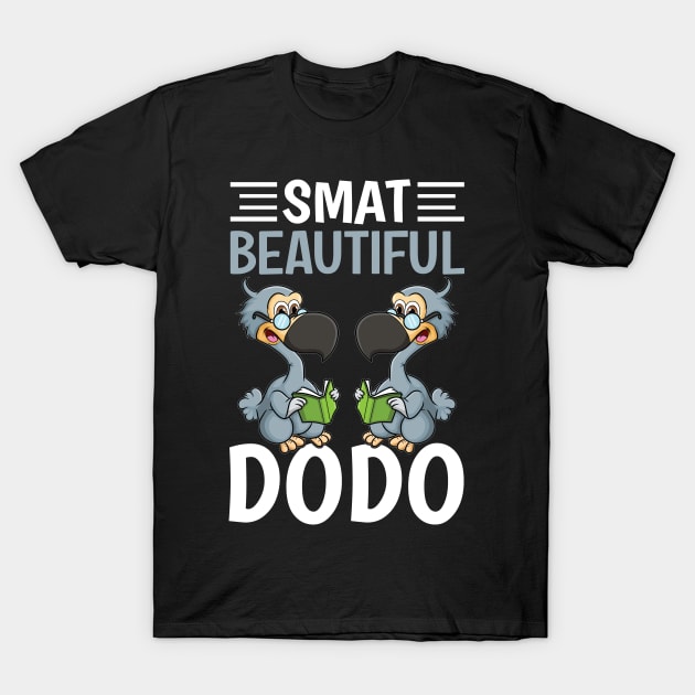 Smat Beautiful Dodo I Dodo Bird T-Shirt by Shirtjaeger